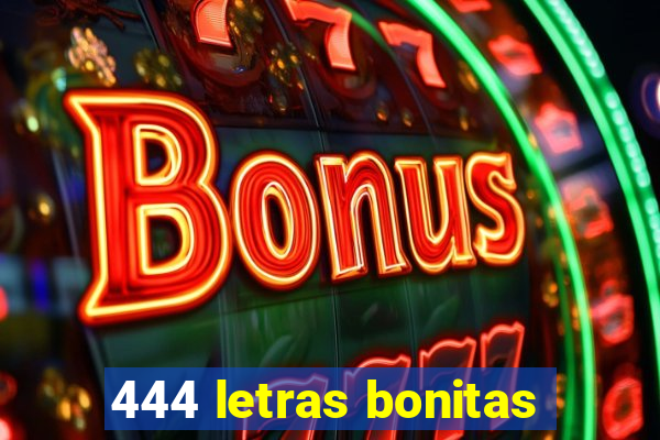 444 letras bonitas